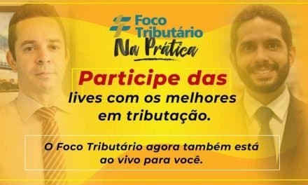Participe das Lives do Foco Tributário Na Prática