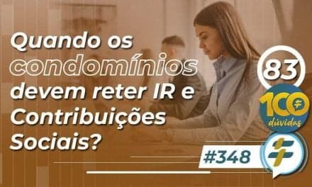 #348: Quando os condomínios devem reter IR e Contribuições Sociais