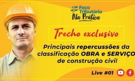 Principais repercussões da classificação OBRA e SERVIÇO de construção civil