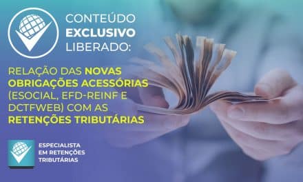 Relação das novas obrigações acessórias (eSocial, EFD-Reinf e DCTFWeb) com as retenções tributárias