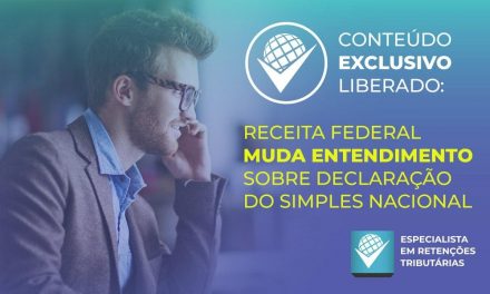 Receita Federal muda entendimento sobre declaração do Simples Nacional