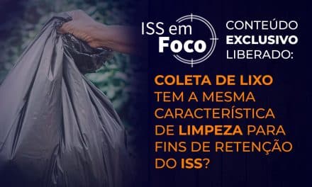 Coleta de lixo tem a mesma característica de limpeza para fins de retenção do ISS?