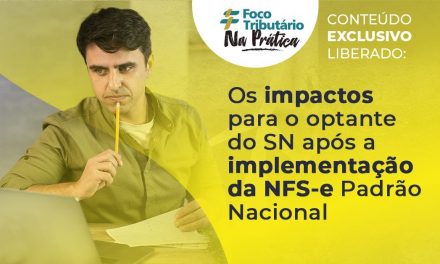 Os impactos para o optante do SN após a implementação da NFS-e Padrão Nacional