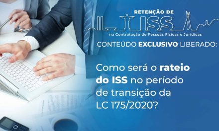 Como será o rateio do ISS no período de transição da LC 175/2020?